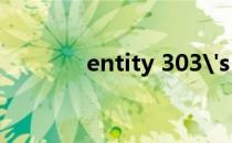 entity 303's life（entity）